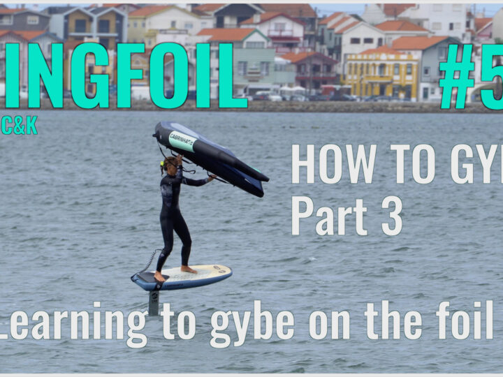 Wing Foil – Gybing on the Foil Heel to Toe