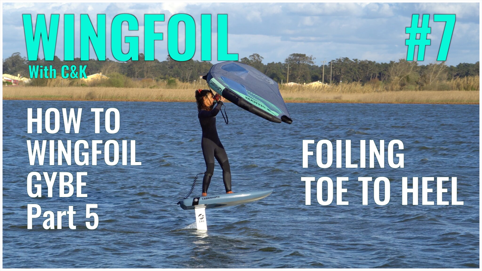 How to Wing Foil Gybe Toe to Heel Kitesurfing Coaching Holidays and