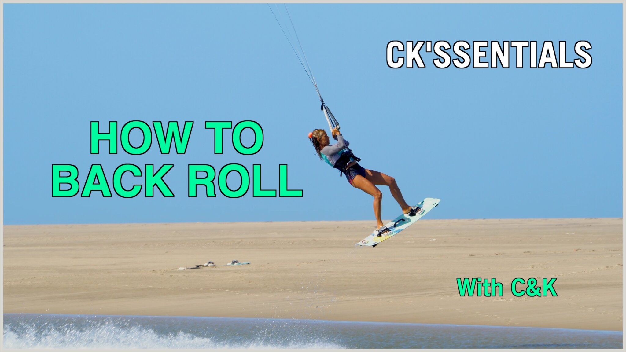 How To Back Roll | Kitesurfing Coaching Holidays and Clinics | CK ...
